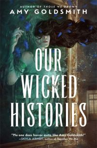 Book Cover for Our Wicked Histories by Amy Goldsmith