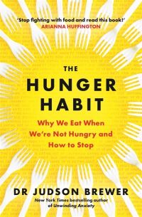 Book Cover for The Hunger Habit by Judson Brewer