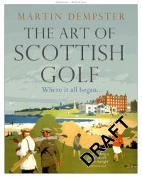 Book Cover for The Art of Scottish Golf by Martin Dempster
