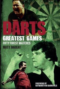 Book Cover for Darts Greatest Games by Matt Bozeat