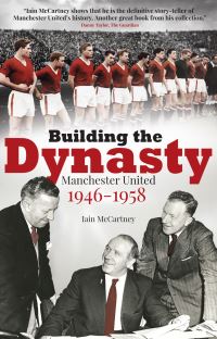 Book Cover for Building the Dynasty by Iain McCartney