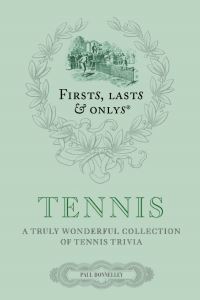 Book Cover for Firsts; Lasts and Onlys: Tennis by Paul Donnelley