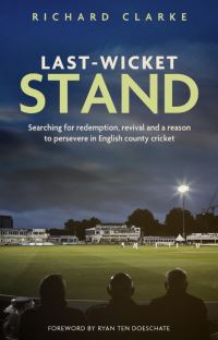 Book Cover for Last-Wicket Stand by Richard Clarke