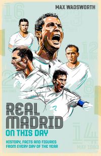 Book Cover for Real Madrid on This Day by Max Wadsworth