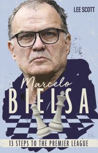 Book Cover for Marcelo Bielsa by Lee Scott