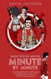 Book Cover for Manchester United Minute by Minute by David Jackson