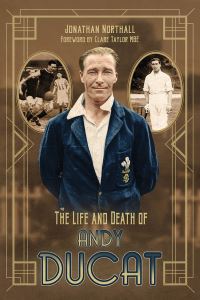 Book Cover for The Life and Death of Andy Ducat by Jonathan Northall
