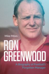Book Cover for Ron Greenwood by Mike Miles
