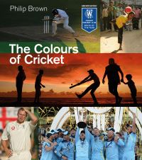Book Cover for The Colours of Cricket by Philip Brown