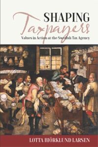 Book Cover for Shaping Taxpayers by Lotta Björklund Larsen