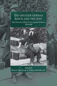 Book Cover for The Greater German Reich and the Jews by Wolf Gruner, Jörg Osterloh, Bernard W Heise