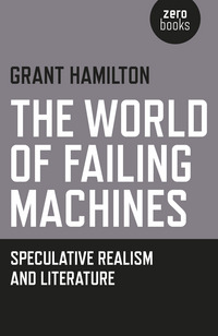Book Cover for The World of Failing Machines by Grant Hamilton