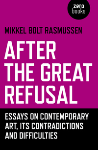 Book Cover for After the Great Refusal by Mikkel Bolt Rasmussen
