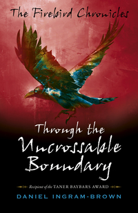 Book Cover for Through the Uncrossable Boundary by Daniel IngramBrown