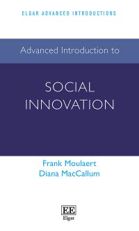 Book Cover for Advanced Introduction to Social Innovation by Frank Moulaert, Diana MacCallum