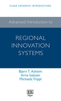 Book Cover for Advanced Introduction to Regional Innovation Systems by Bjørn Terje Asheim, Arne Isaksen, Michaela Trippl