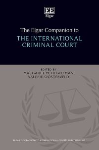 Book Cover for The Elgar Companion to the International Criminal Court by Margaret M DeGuzman, Valerie Oosterveld