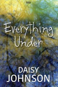 Book Cover for Everything Under by Daisy Johnson
