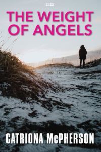 Book Cover for The Weight of Angels by Catriona McPherson