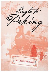 Book Cover for Single to Peking by Val Broom