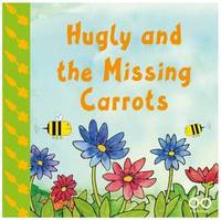 Book Cover for Hugly and the Missing Carrots by 2inklings Ltd, Gemma Appleton