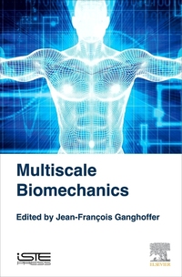 Book Cover for Multiscale Biomechanics by JF Ganghoffer