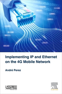 Book Cover for Implementing IP and Ethernet on the 4G Mobile Network by Andre Perez