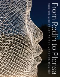 Book Cover for From Rodin to Plensa by Steven A. Nash, Mark A. Roglán, Meadows Museum