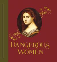 Book Cover for Dangerous Women by Mary D. Garrard, Kimberly L. Dennis