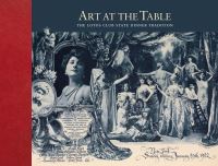 Book Cover for Art at the Table by N.Y.) Lotos Club (New York, Nancy A. Johnson, J. Robert Moskin