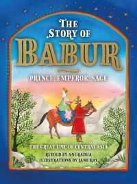 Book Cover for The Story of Babur by Anuradha Sharma