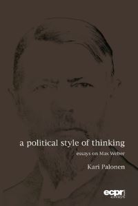 Book Cover for A Political Style of Thinking by Kari Palonen