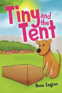 Book Cover for Tiny and the Tent by Anne Eagles