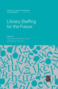 Book Cover for Library Staffing for the Future by Delmus Eugene Williams, Samantha Hines, Marcy Simons