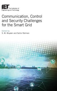 Book Cover for Communication, Control and Security Challenges for the Smart Grid by S M Muyeen, Saifur Rahman