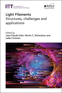 Book Cover for Light Filaments by JeanClaude Diels, Martin C Richardson, Ladan Arissian
