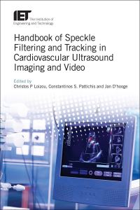 Book Cover for Handbook of Speckle Filtering and Tracking in Cardiovascular Ultrasound Imaging and Video by Christos P Loizou, Constantinos S Pattichis, Jan Dhooge