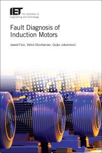 Book Cover for Fault Diagnosis of Induction Motors by Jawad Faiz, Vahid Ghorbanian, Gojko Joksimovic