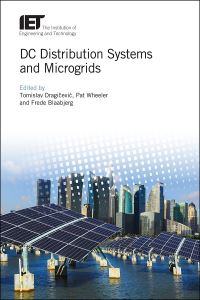 Book Cover for DC Distribution Systems and Microgrids by Tomislav Dragicevic, Pat Wheeler, Frede Blaabjerg