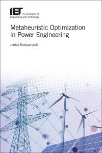 Book Cover for Metaheuristic Optimization in Power Engineering by Jordan RadosavljeviÔc