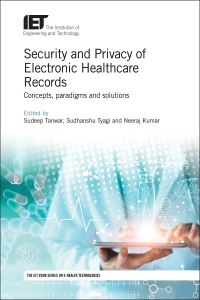 Book Cover for Security and Privacy of Electronic Healthcare Records by Sudeep Tanwar, Sudhanshu Tyagi, Neeraj Kumar