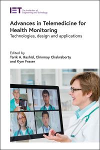 Book Cover for Advances in Telemedicine for Health Monitoring by Tarik A Rashid, Chinmay Chakraborty, Kym Fraser