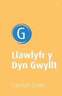 Book Cover for Llawlyfr Y Dyn Gwyllt by Carwyn Jones