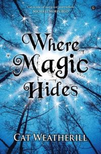 Book Cover for Where Magic Hides by Cat Weatherill