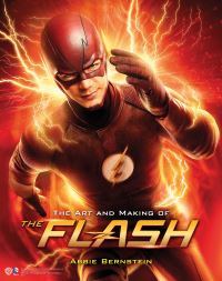 Book Cover for The Art and Making of the Flash by Abbie Bernstein