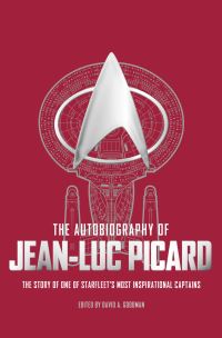 Book Cover for The Autobiography of Jean-Luc Picard by JeanLuc Picard