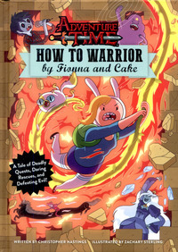 Book Cover for How to Warrior by Fionna and Cake by Chris Hastings