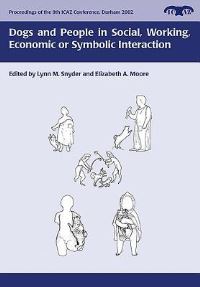 Book Cover for Dogs and People in Social, Working, Economic or Symbolic Interaction by International Council for Archaeozoology