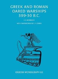 Book Cover for Greek and Roman Oared Warships 399-30BC by John Morrison