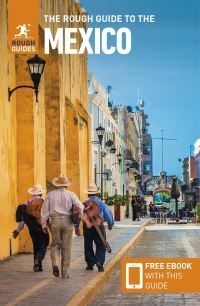 Book Cover for The Rough Guide to Mexico by Robert Savage, Stephen Keeling, Shafik Meghji, Daniel Stables